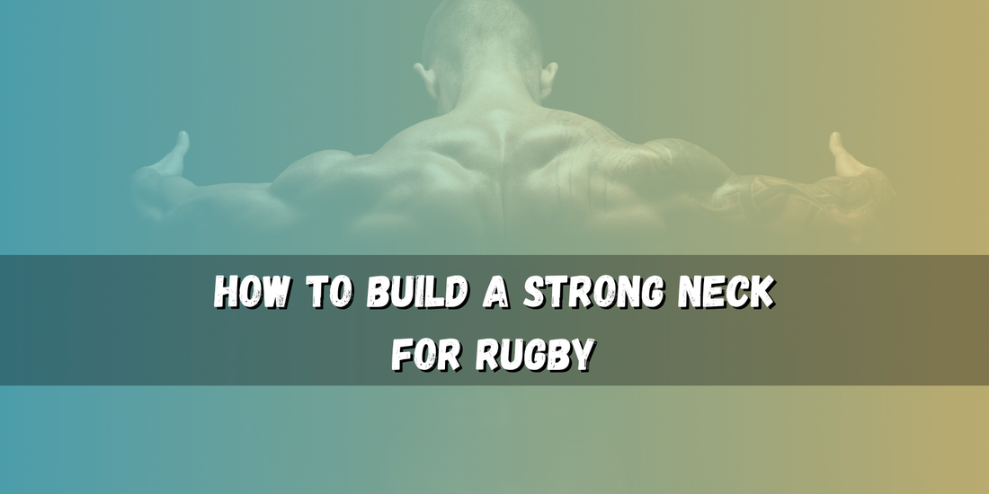 How to Build a Strong Neck for Rugby
