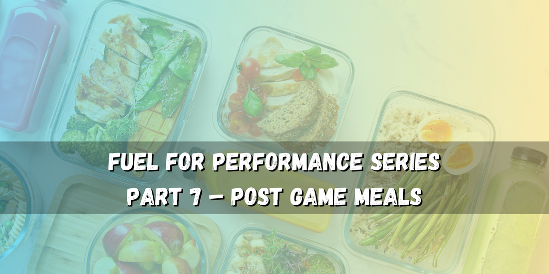 Post Game Meals – Rebuild Tissue & Restore Energy